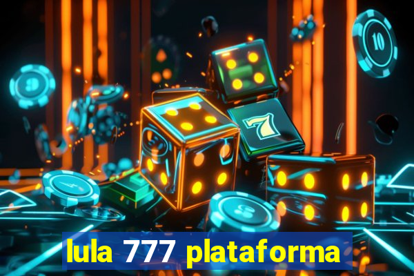 lula 777 plataforma